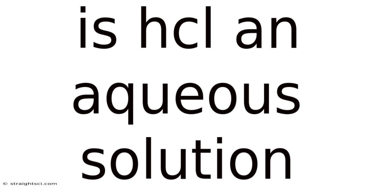 Is Hcl An Aqueous Solution