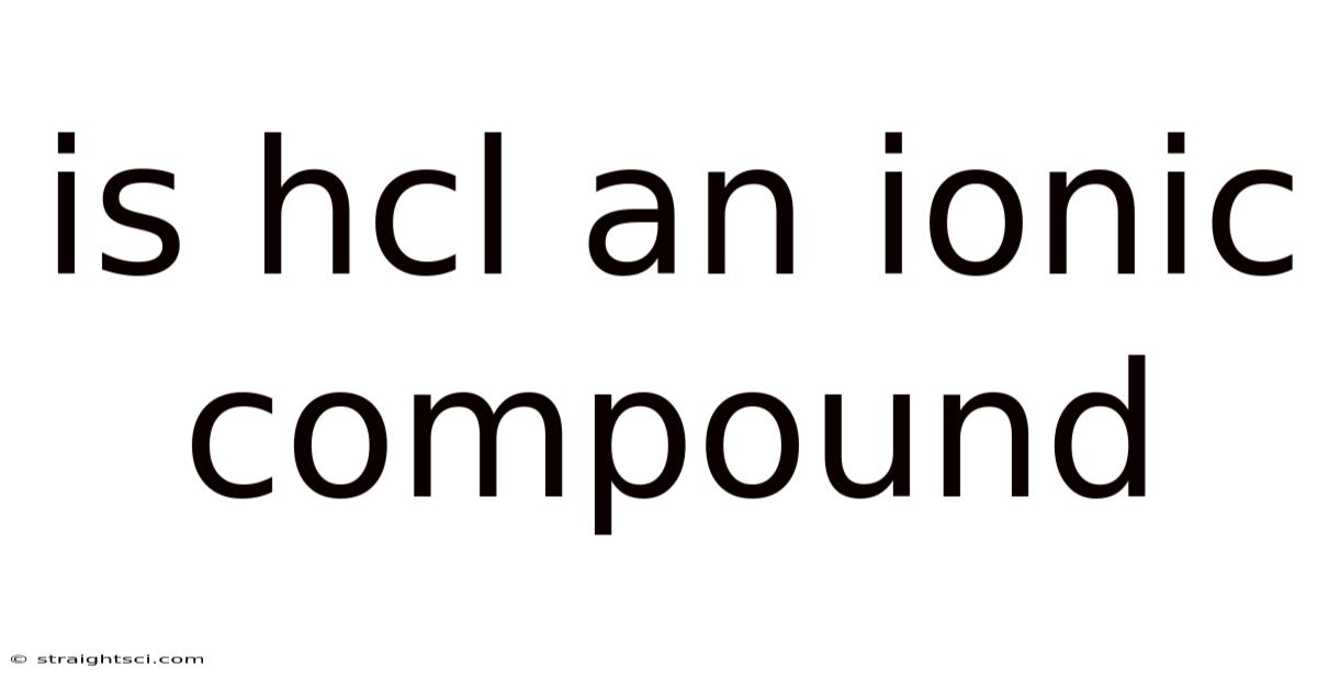 Is Hcl An Ionic Compound
