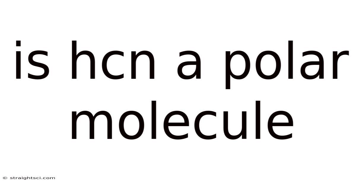 Is Hcn A Polar Molecule