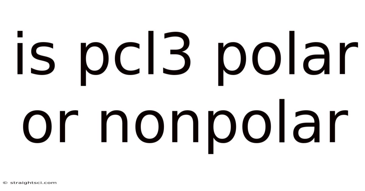 Is Pcl3 Polar Or Nonpolar