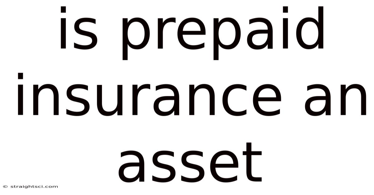 Is Prepaid Insurance An Asset