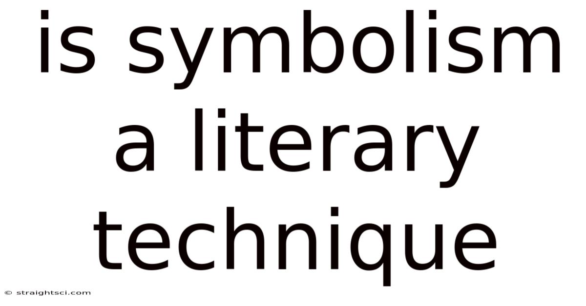 Is Symbolism A Literary Technique