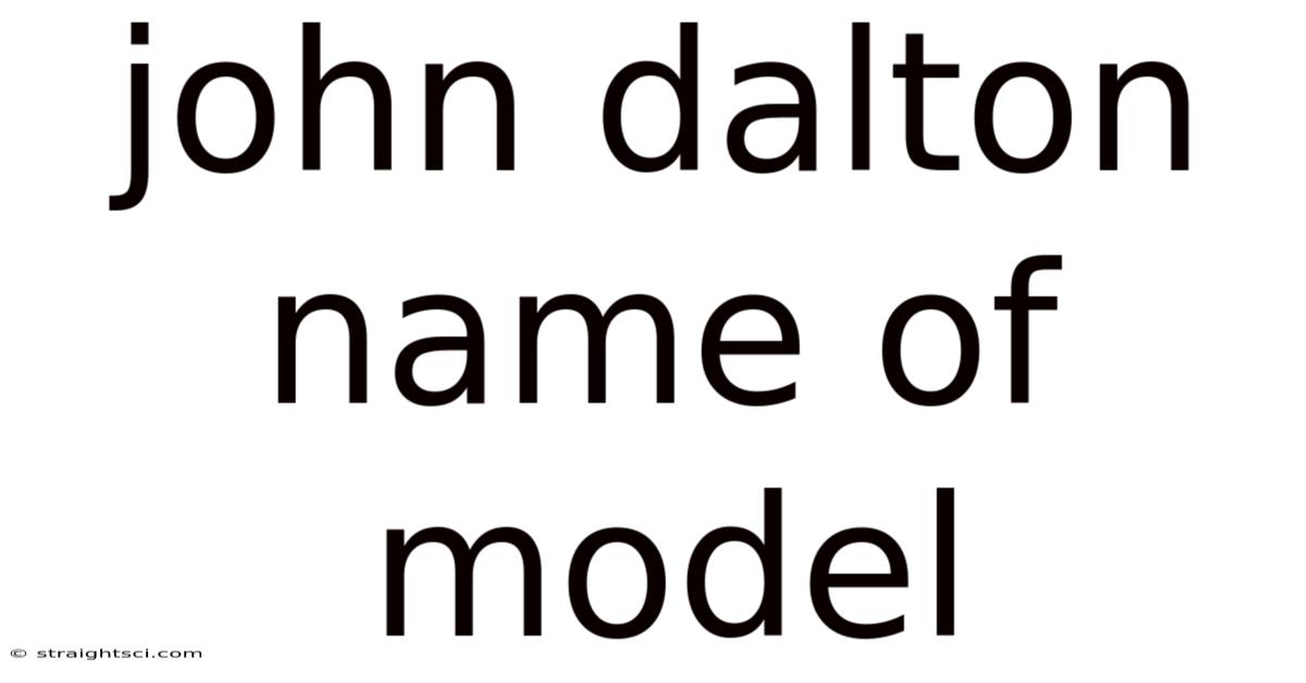 John Dalton Name Of Model