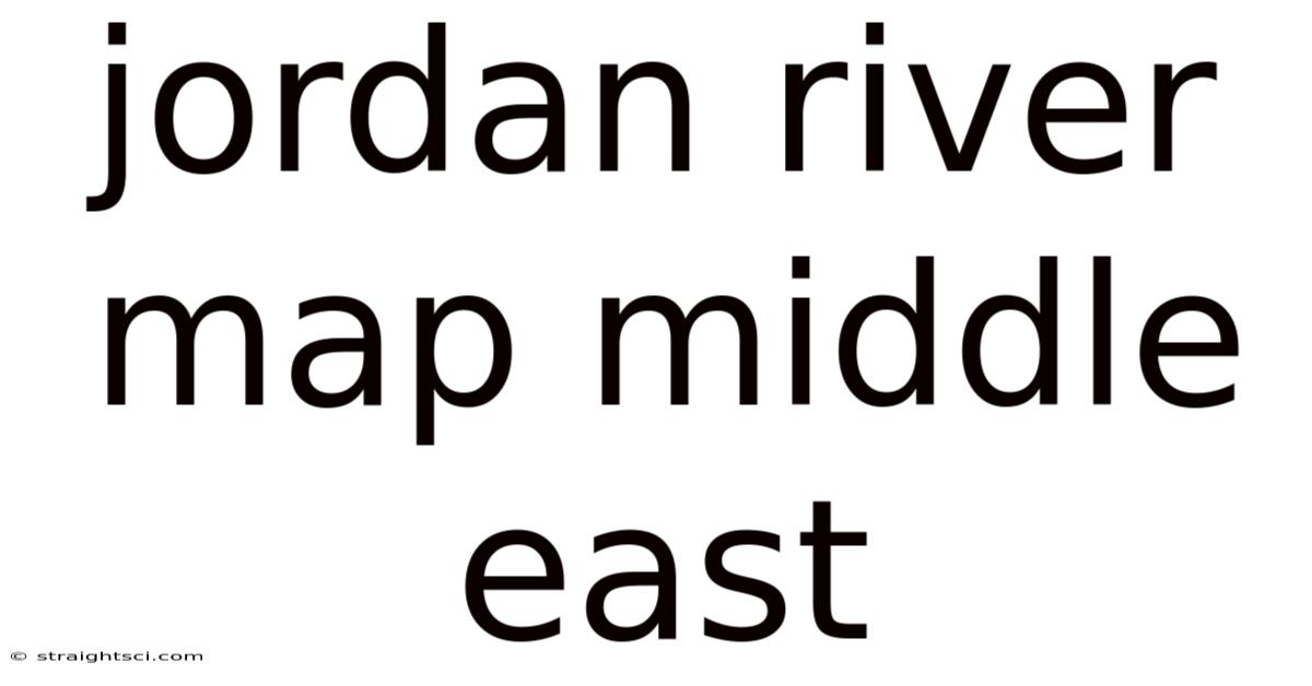 Jordan River Map Middle East