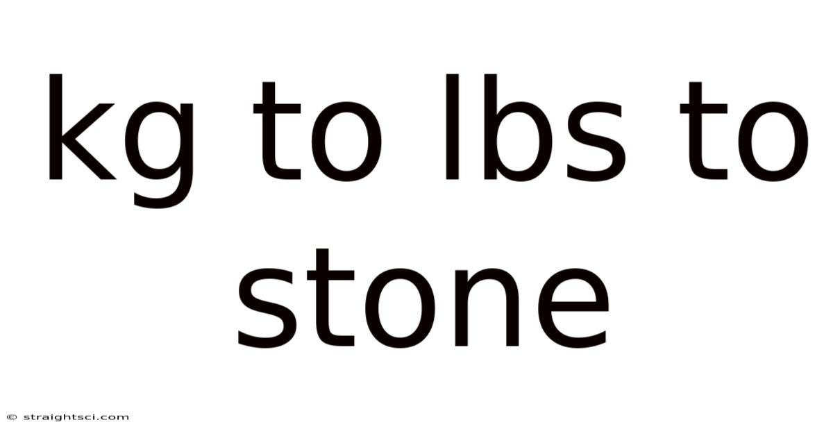 Kg To Lbs To Stone