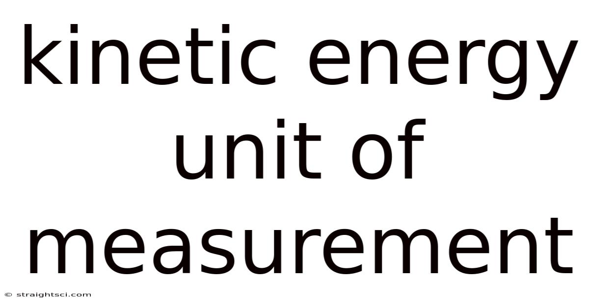 Kinetic Energy Unit Of Measurement