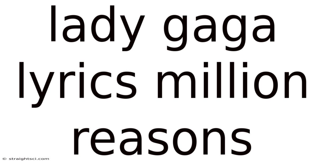 Lady Gaga Lyrics Million Reasons