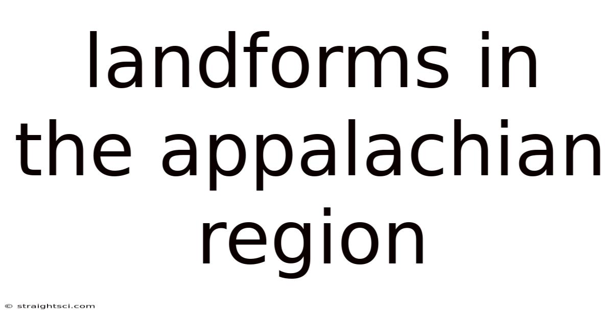 Landforms In The Appalachian Region