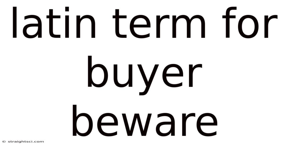 Latin Term For Buyer Beware