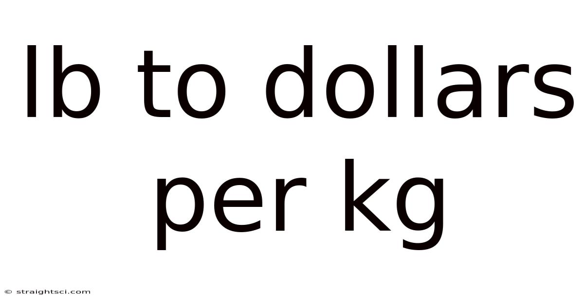 Lb To Dollars Per Kg