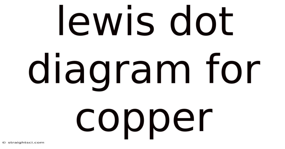 Lewis Dot Diagram For Copper