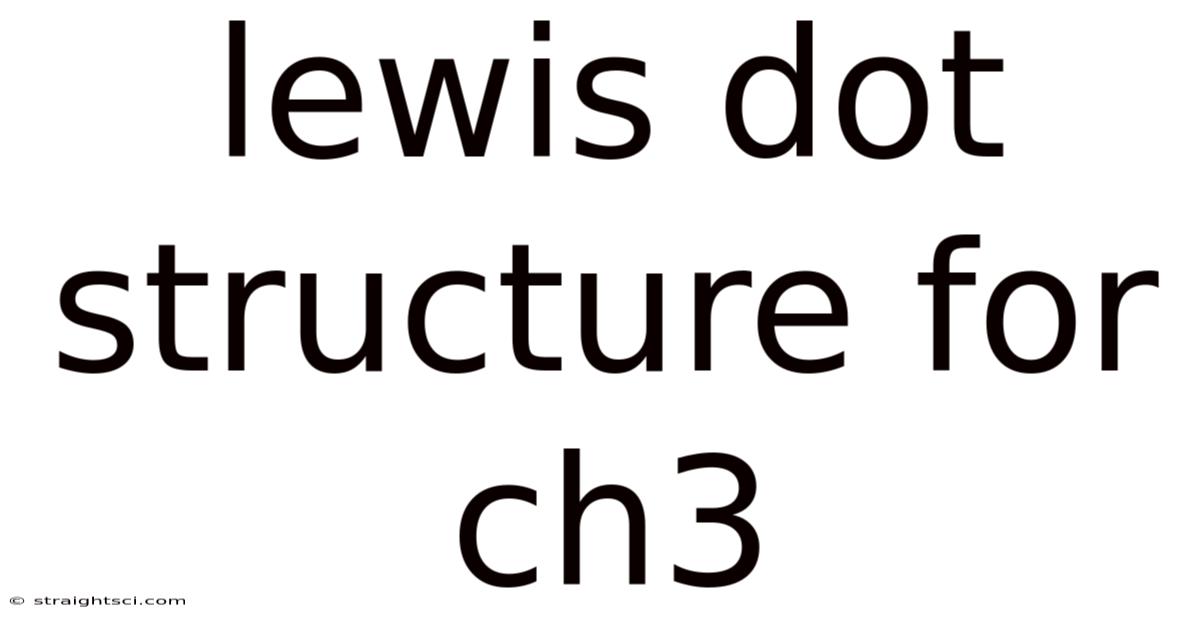 Lewis Dot Structure For Ch3