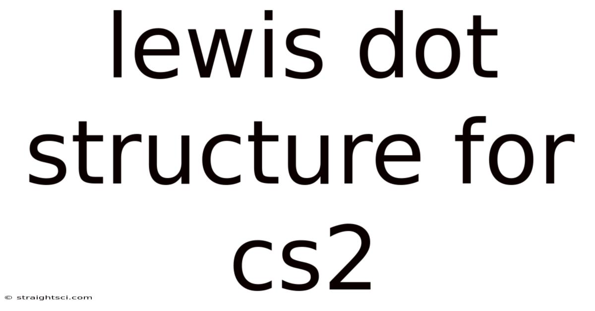 Lewis Dot Structure For Cs2