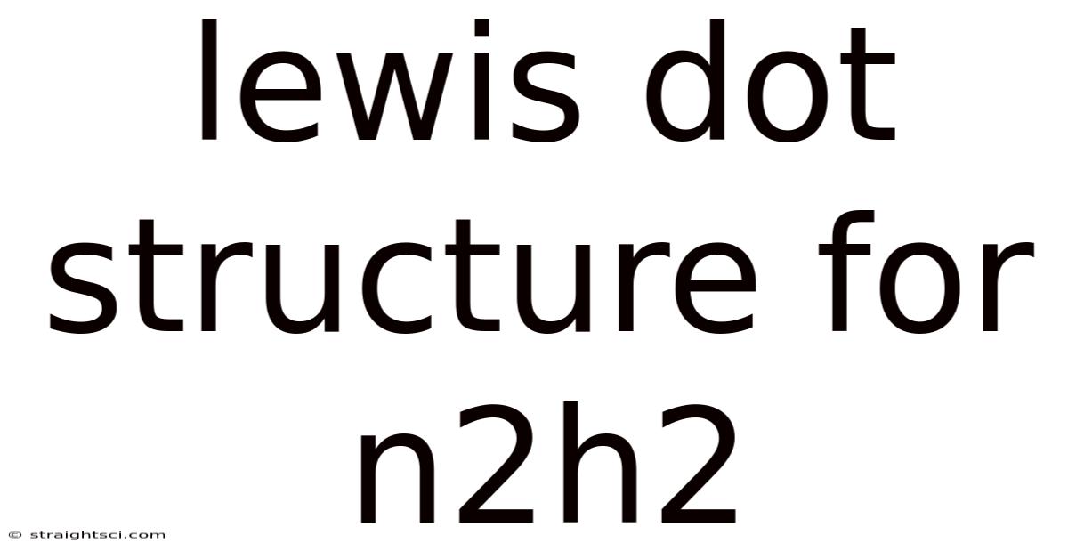 Lewis Dot Structure For N2h2