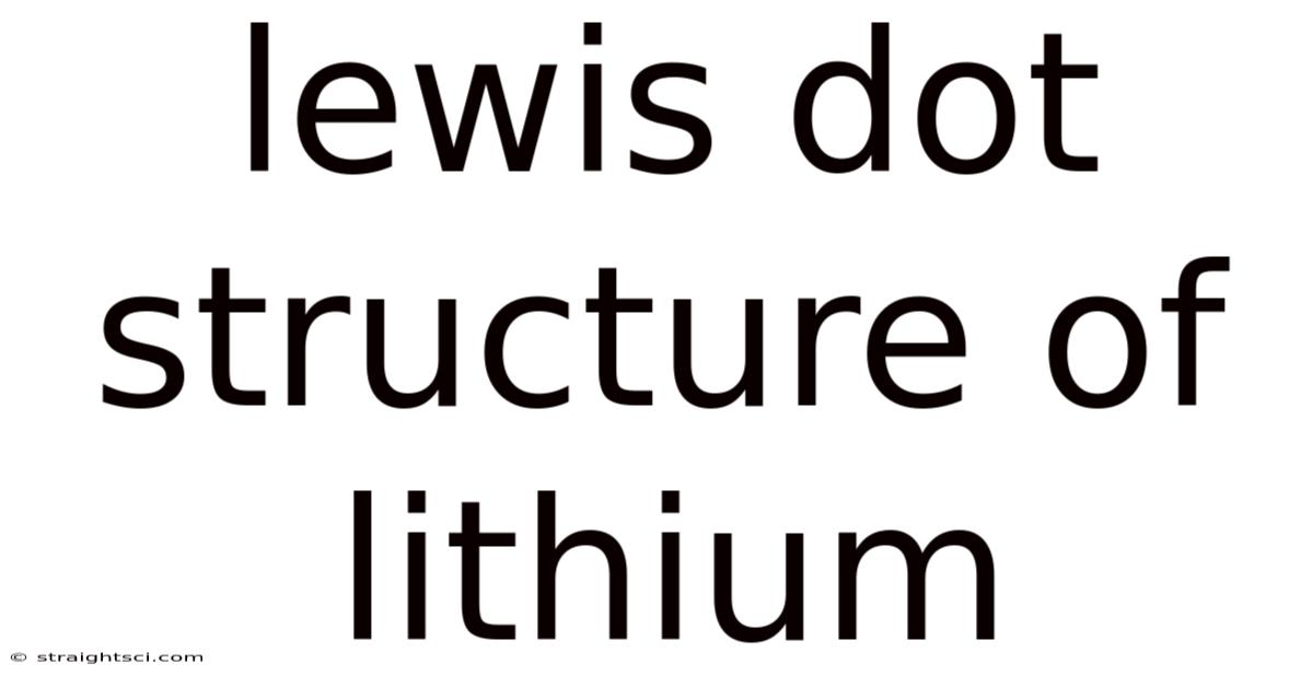 Lewis Dot Structure Of Lithium