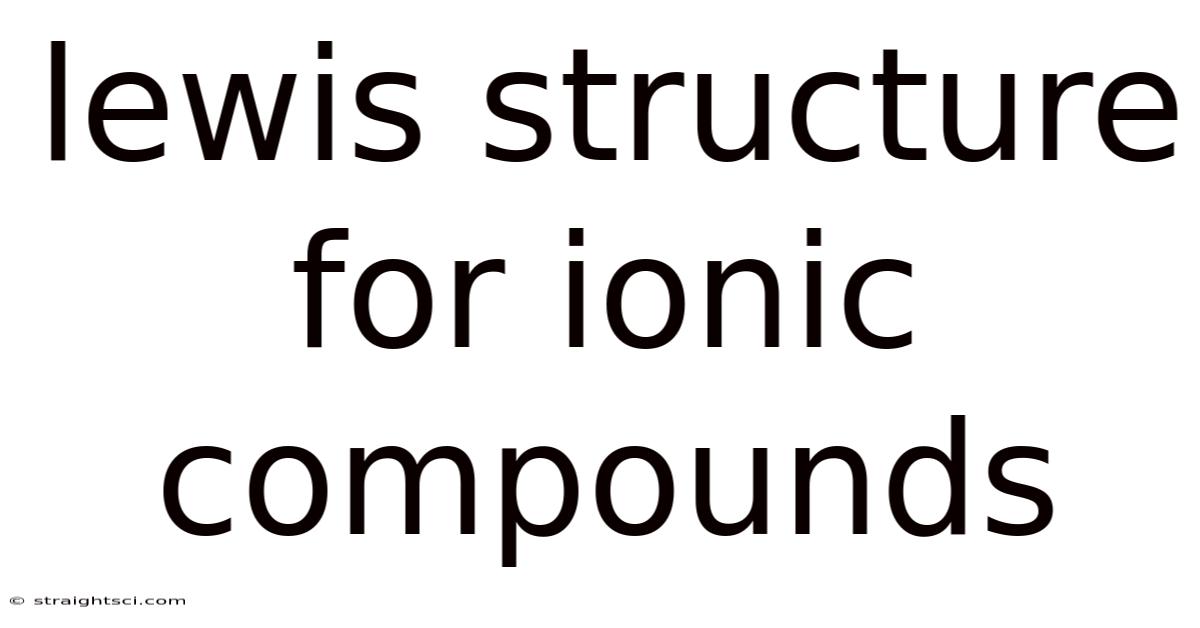 Lewis Structure For Ionic Compounds