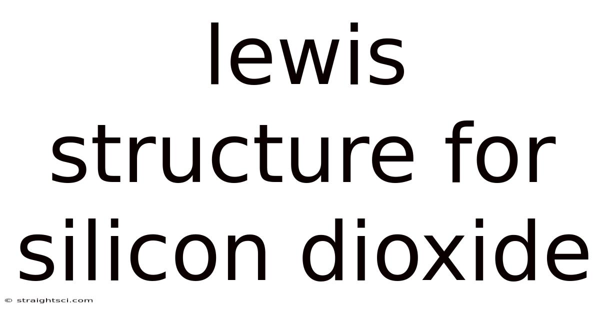 Lewis Structure For Silicon Dioxide