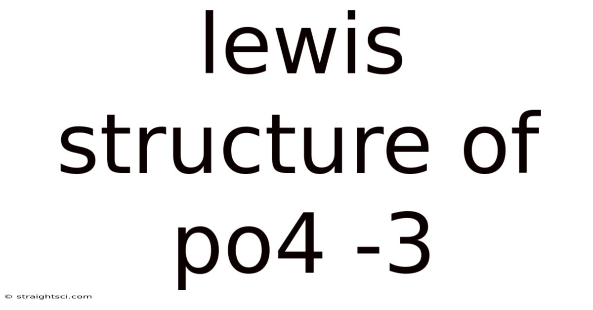 Lewis Structure Of Po4 -3