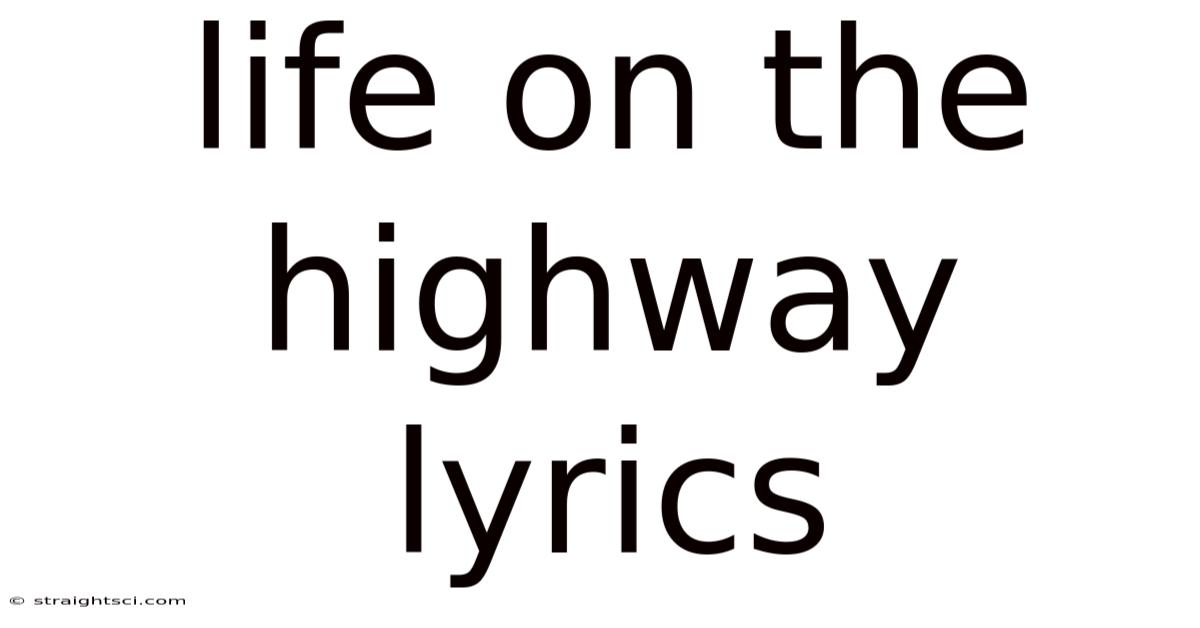 Life On The Highway Lyrics