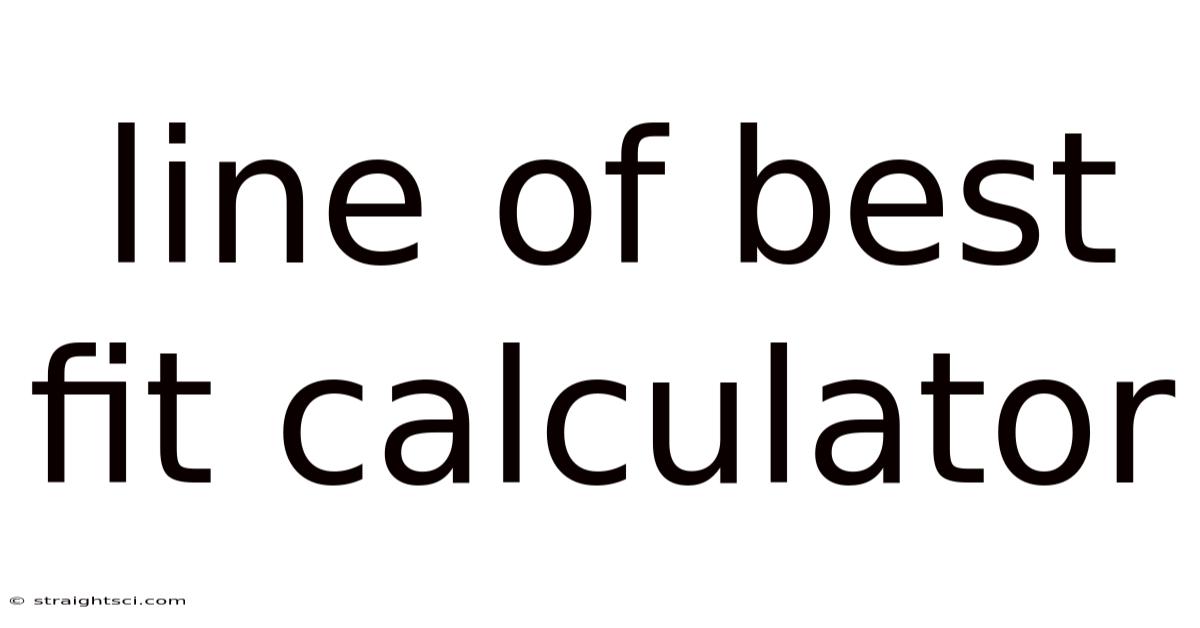 Line Of Best Fit Calculator