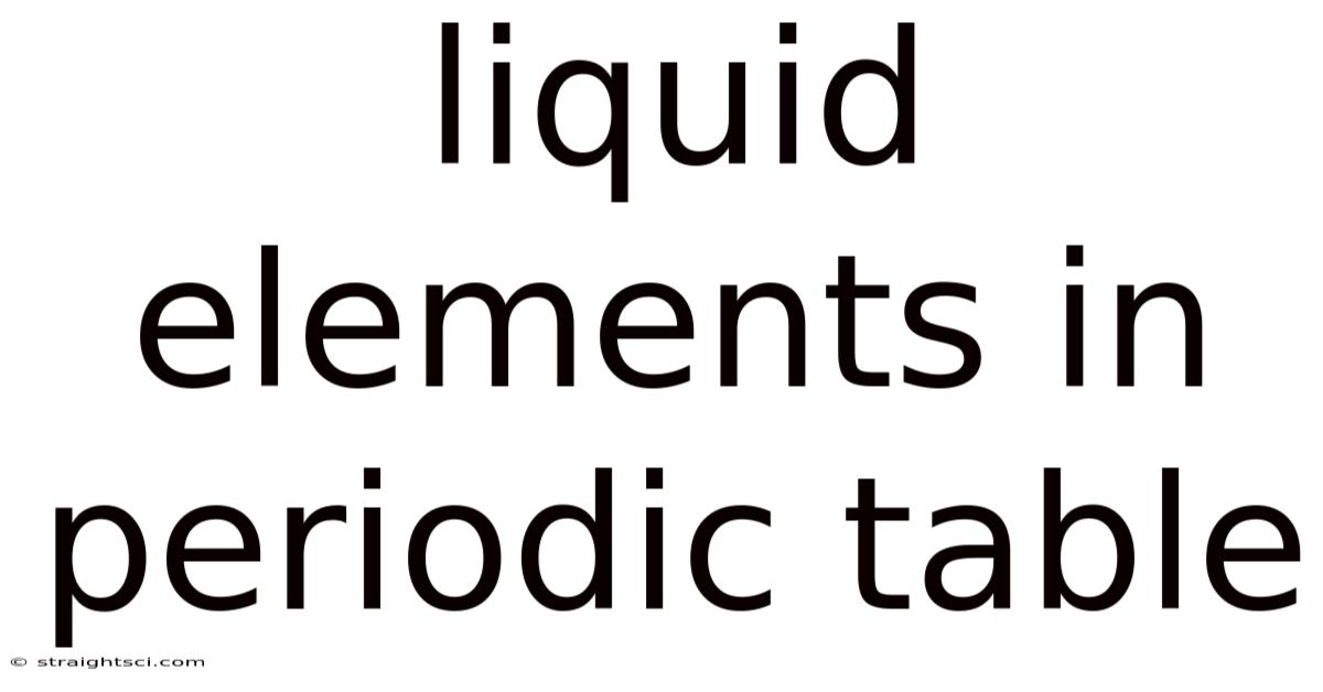 Liquid Elements In Periodic Table