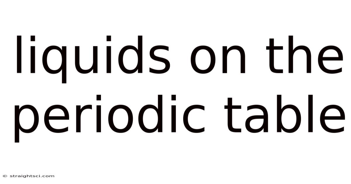 Liquids On The Periodic Table