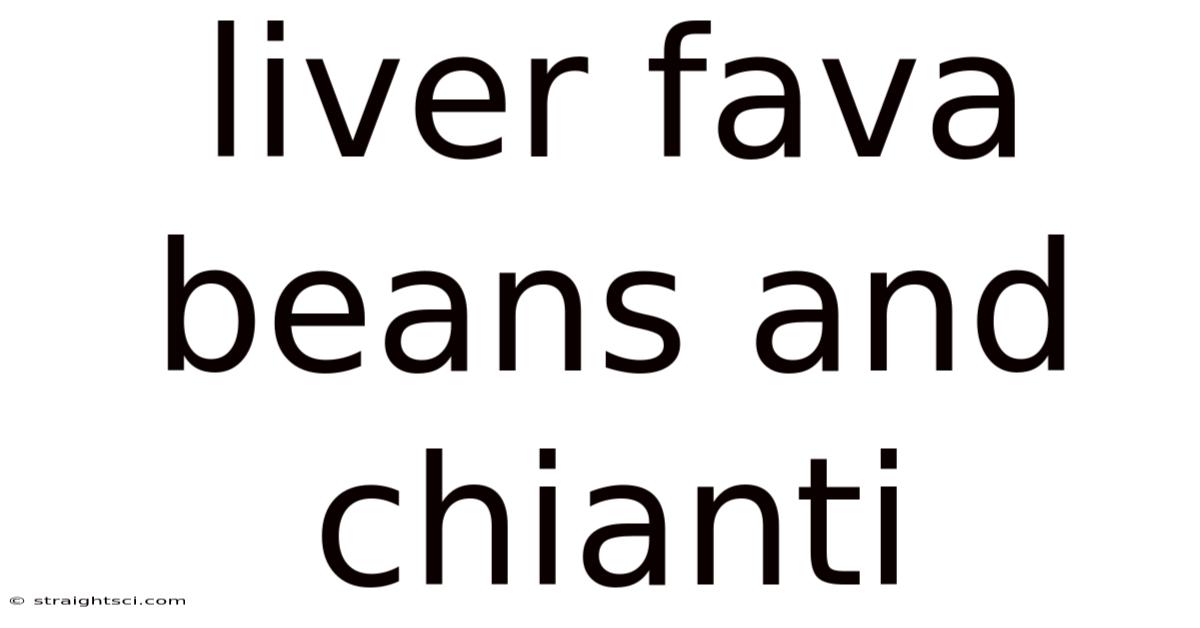 Liver Fava Beans And Chianti