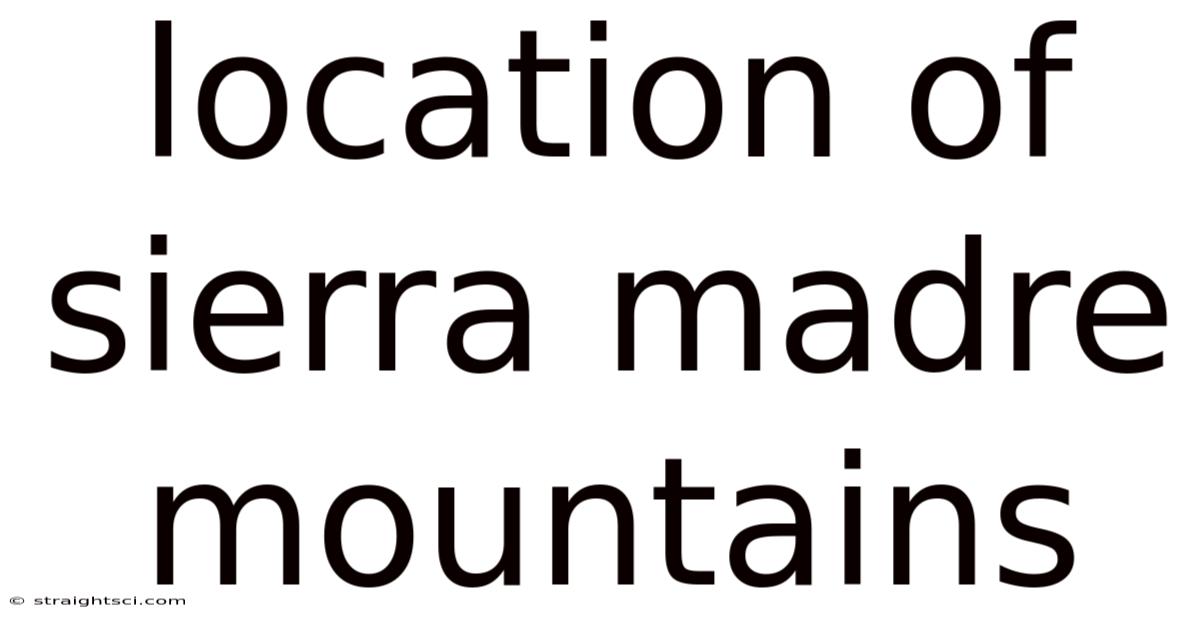 Location Of Sierra Madre Mountains
