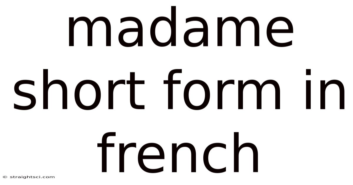 Madame Short Form In French
