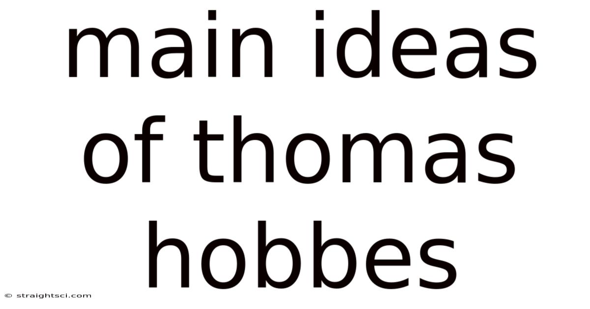 Main Ideas Of Thomas Hobbes