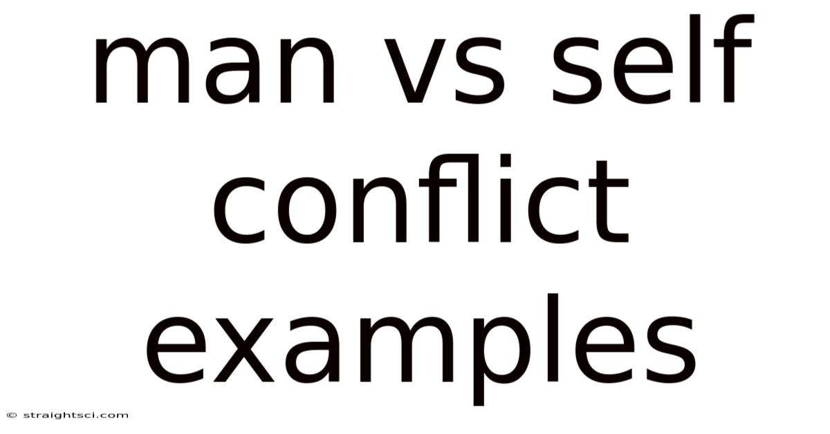 Man Vs Self Conflict Examples