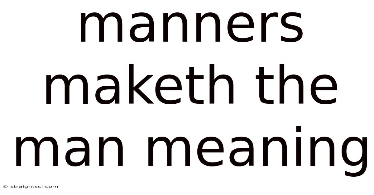 Manners Maketh The Man Meaning