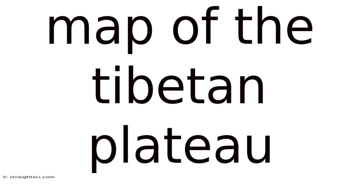 Map Of The Tibetan Plateau