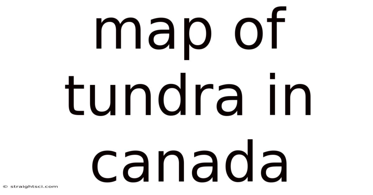Map Of Tundra In Canada