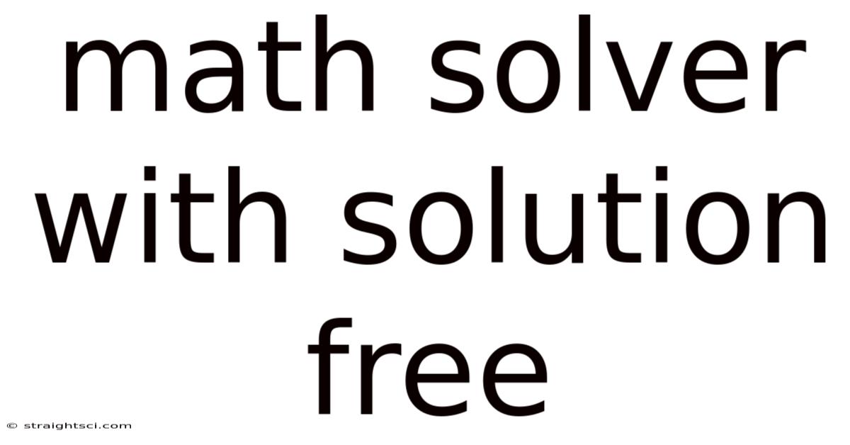 Math Solver With Solution Free
