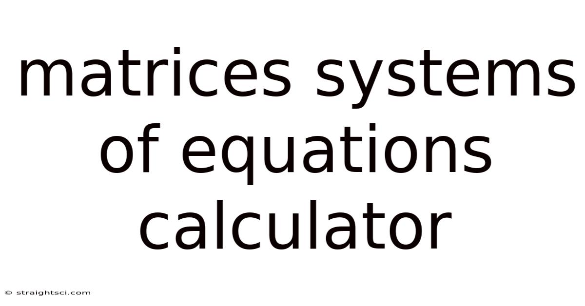 Matrices Systems Of Equations Calculator