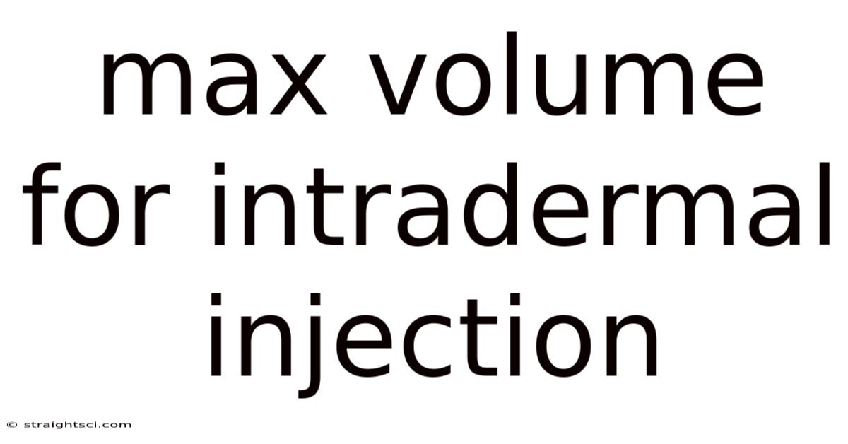 Max Volume For Intradermal Injection