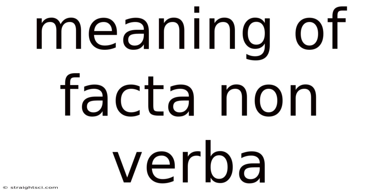 Meaning Of Facta Non Verba