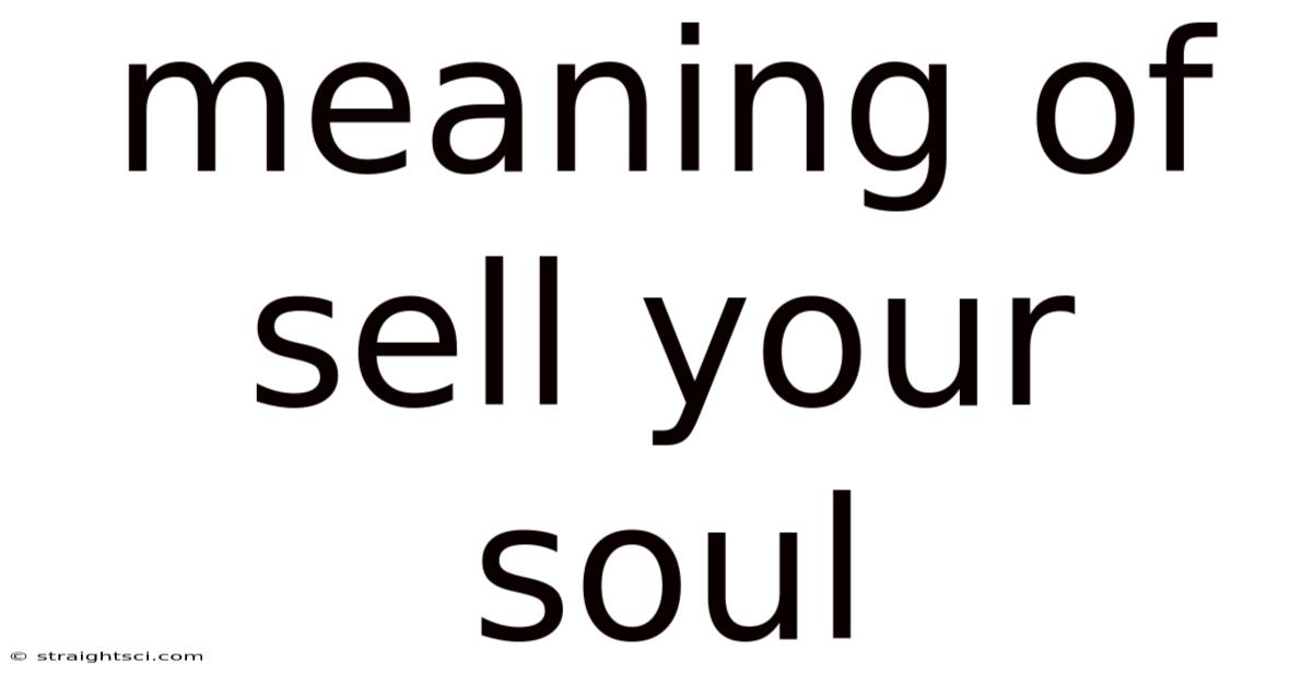 Meaning Of Sell Your Soul