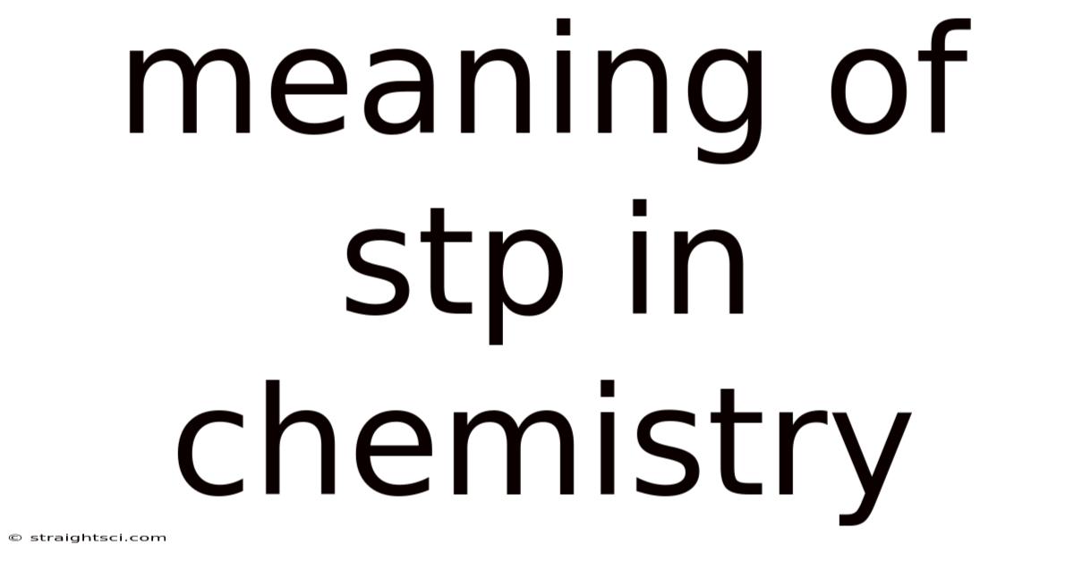 Meaning Of Stp In Chemistry