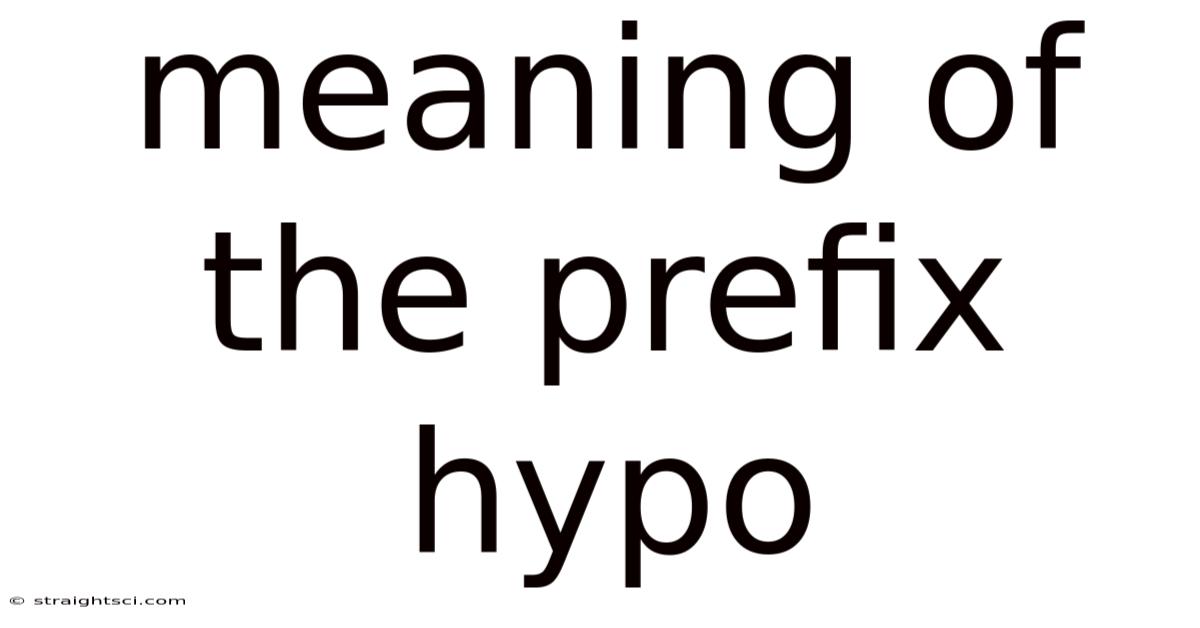 Meaning Of The Prefix Hypo