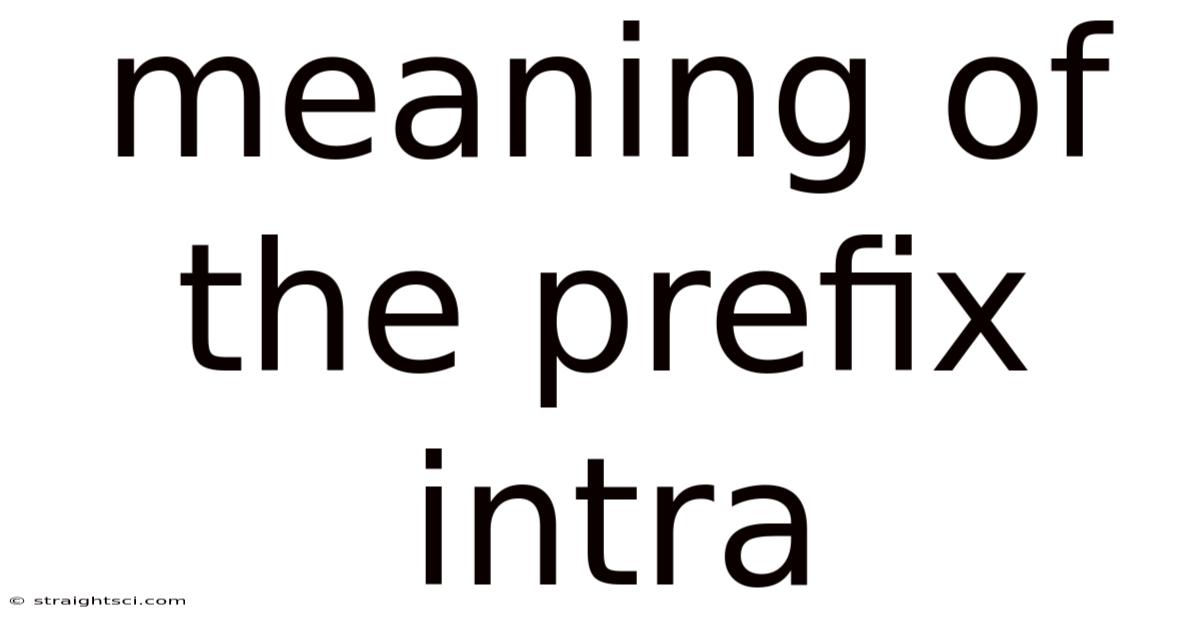 Meaning Of The Prefix Intra