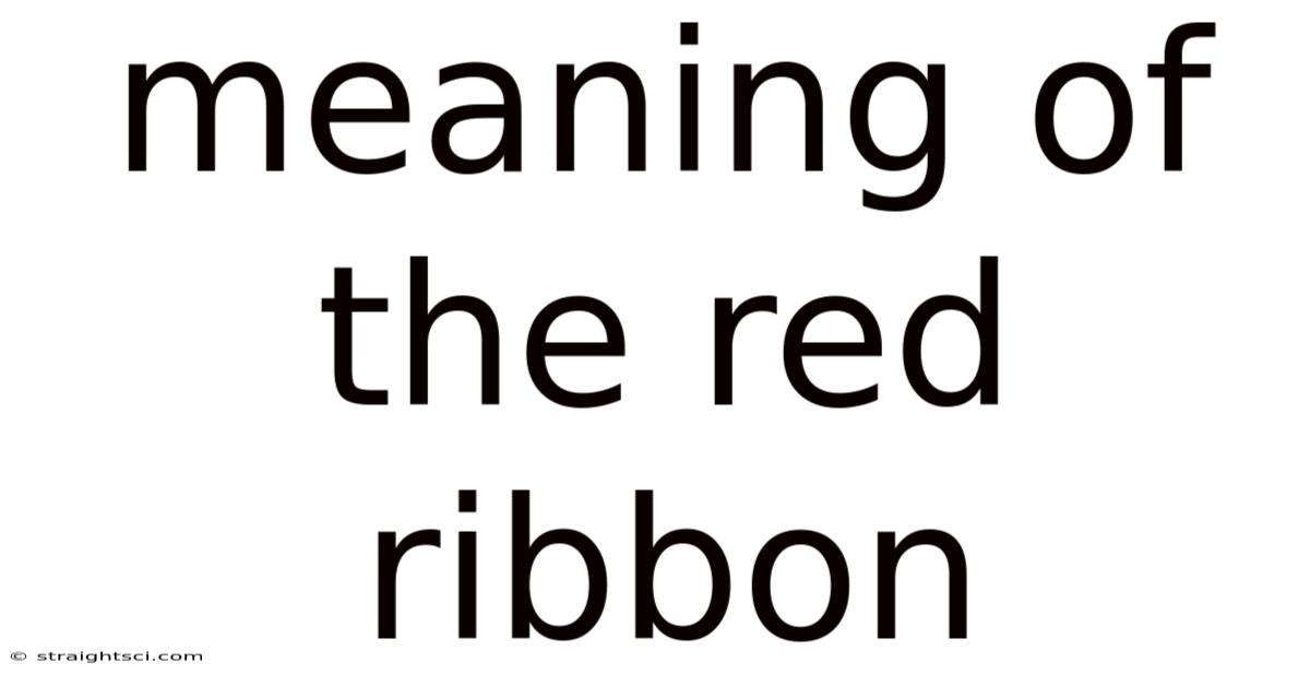 Meaning Of The Red Ribbon