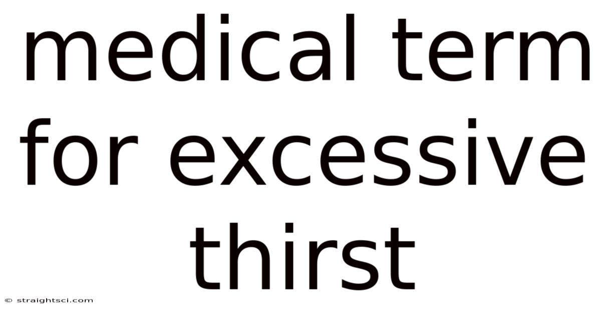 Medical Term For Excessive Thirst