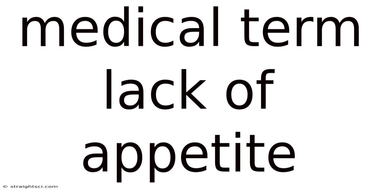 Medical Term Lack Of Appetite