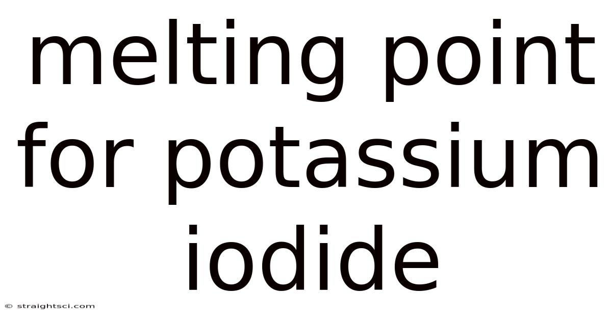 Melting Point For Potassium Iodide