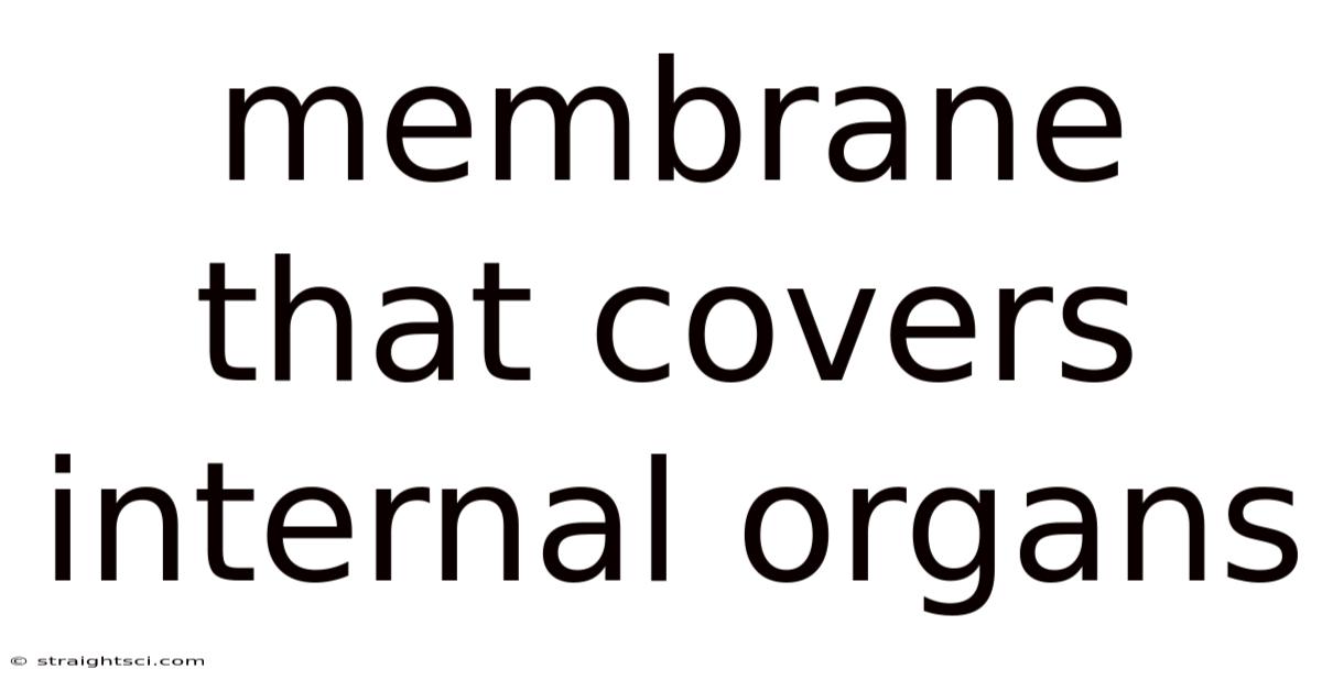 Membrane That Covers Internal Organs