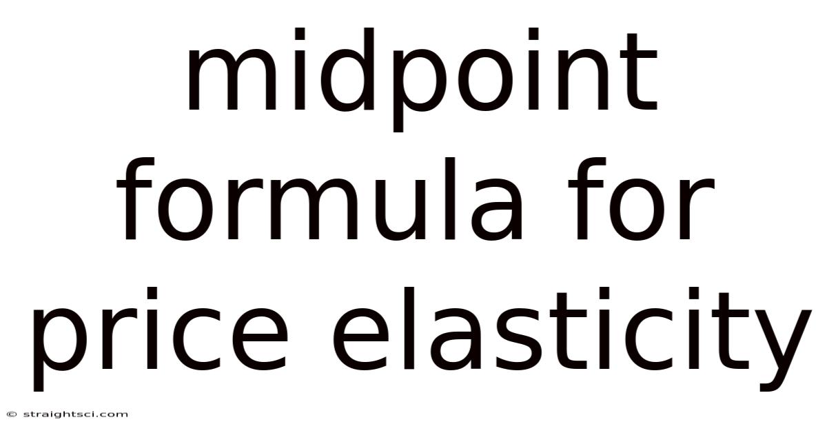 Midpoint Formula For Price Elasticity
