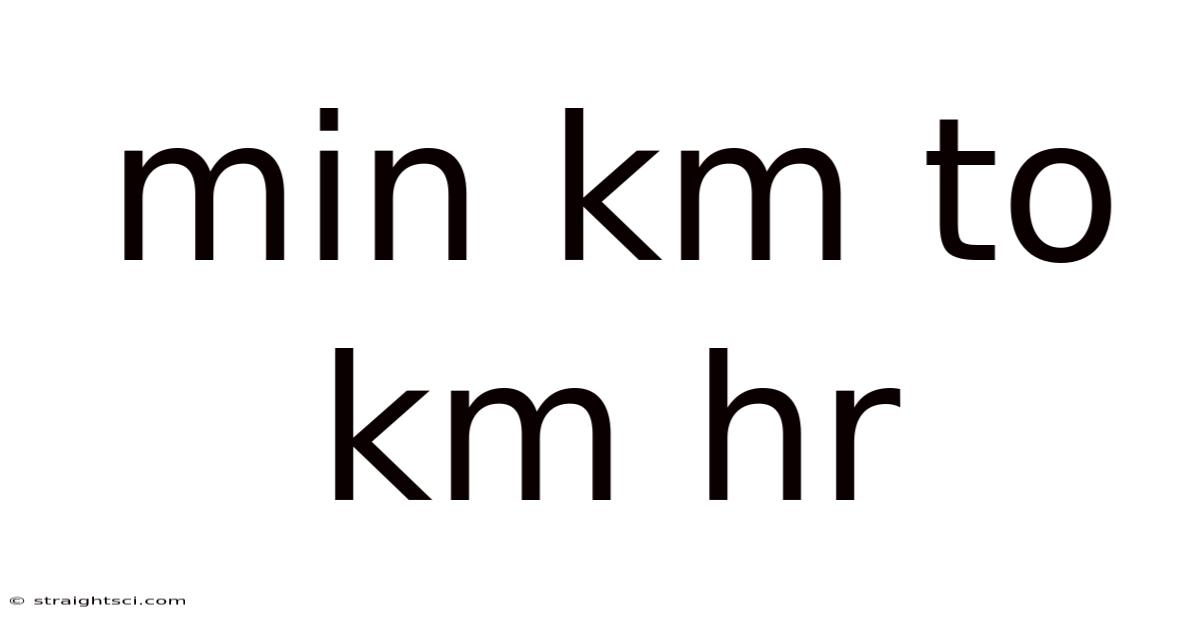 Min Km To Km Hr