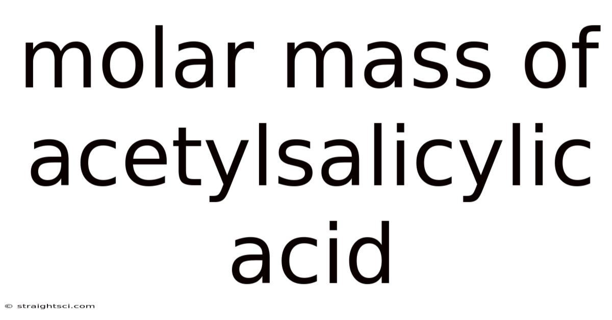 Molar Mass Of Acetylsalicylic Acid